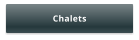 Chalets