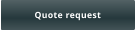 Quote request
