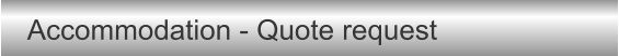 Accommodation - Quote request
